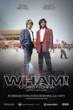 Affiche du film Wham! 10 Days in China