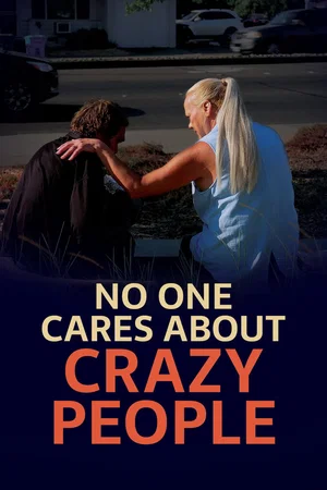 Affiche du film : No One Cares About Crazy People