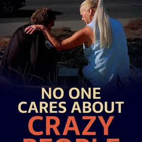 Photo du film : No One Cares About Crazy People