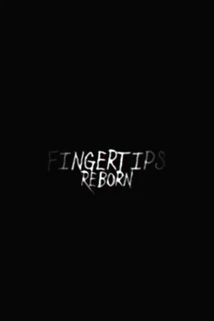 Affiche du film Fingertips: Reborn