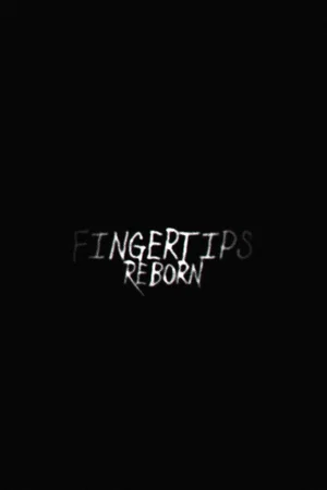 Affiche du film : Fingertips: Reborn