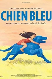 Chien bleu et autres belles histoires de l'école des loisirs Bande-annonce officielle [VF]