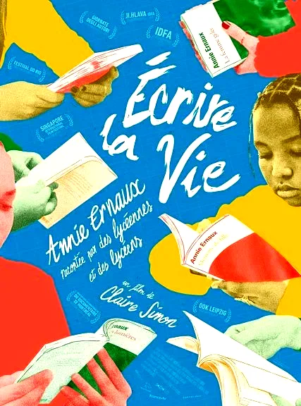 Affiche du film : Écrire la vie : Annie Ernaux racontée par des lycéennes et des lycéens