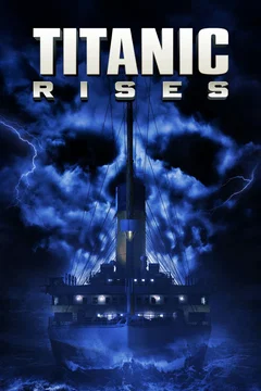Affiche du film = Titanic Rises