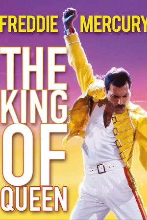 Affiche du film : Freddie Mercury: The King of Queen