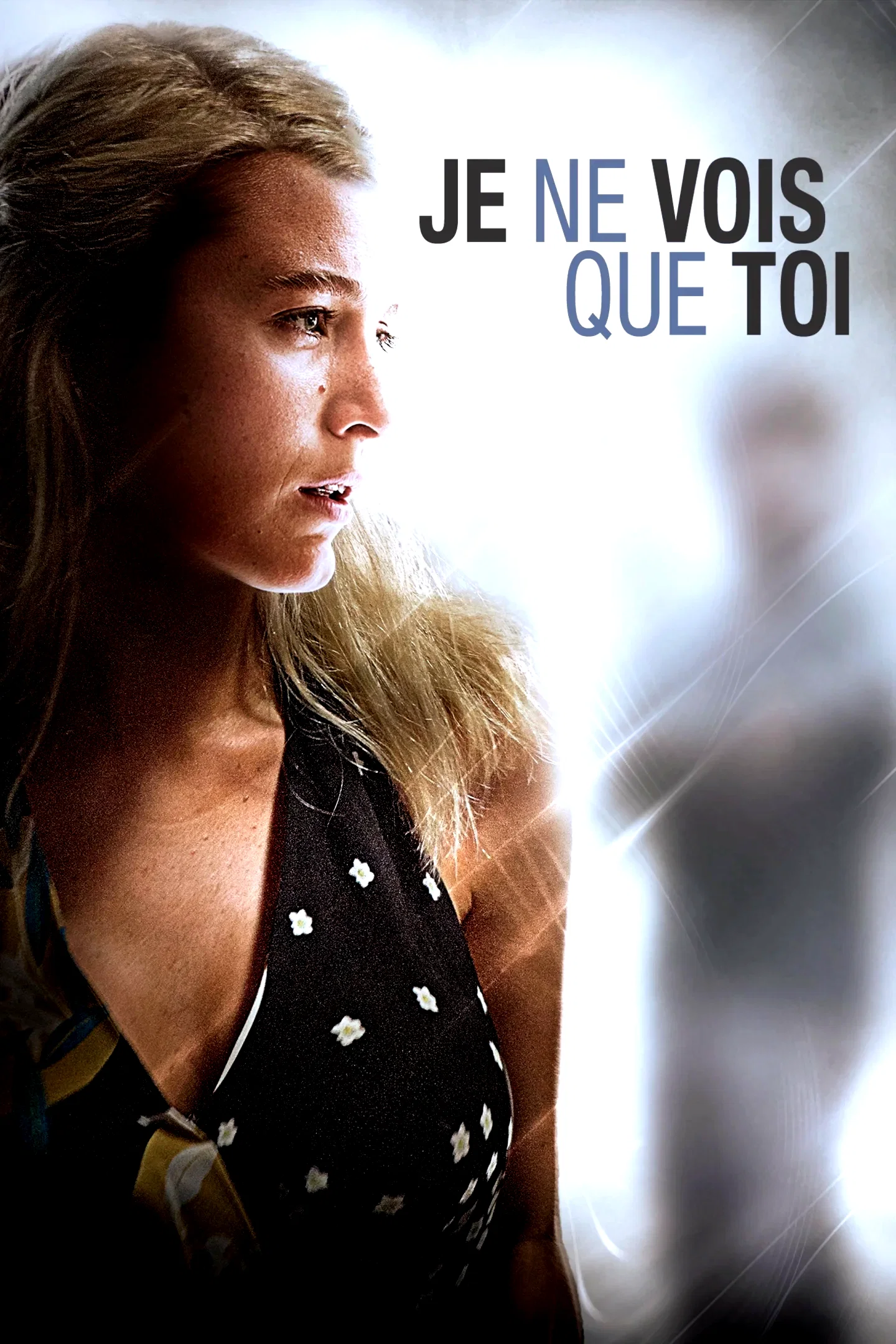 Affiche du film : Je ne vois que toi
