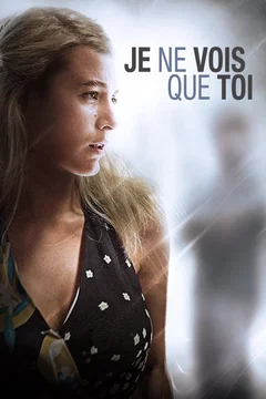 Affiche du film Je ne vois que toi