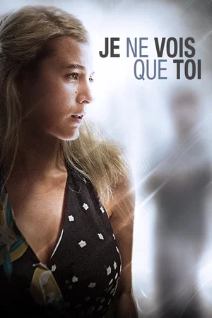Affiche du film : Je ne vois que toi