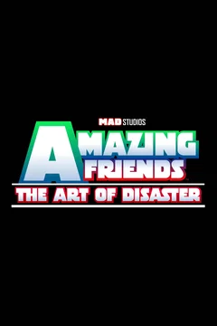Affiche du film Amazing Friends: The Art of Disaster