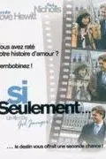 Affiche du film Si seulement...