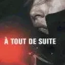 Miniature photo du film : A tout de suite