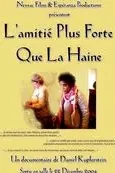 Affiche du film : L'amitie plus forte que la haine