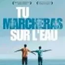 Miniature photo du film : Tu marcheras sur l'eau