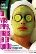Affiche du film Tu vas rire mais je te quitte