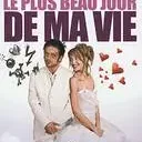 Photo du film : Le plus beau jour de ma vie