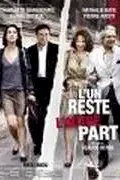 Affiche du film : L'un reste, l'autre part