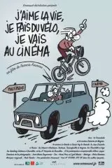 Affiche du film J'aime la vie, je fais du vélo, je vais au cinéma