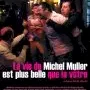 Miniature photo du film : La vie de Michel Muller est plus belle que la vôtre