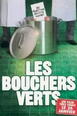 Affiche du film : Les bouchers verts