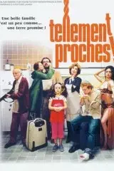 Affiche du film Tellement proches !