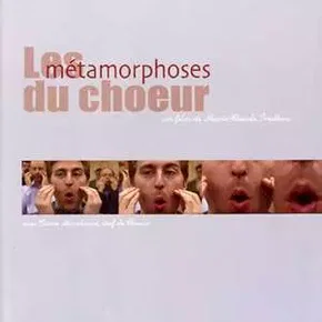 Photo du film : Les metamorphoses du choeur