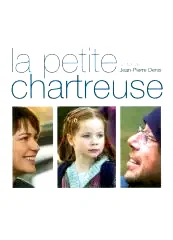 Affiche du film : La petite Chartreuse