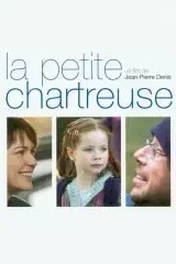 Affiche du film : La petite Chartreuse