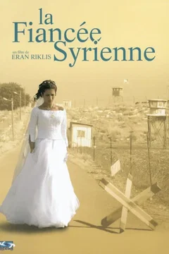 Affiche du film La fiancee syrienne