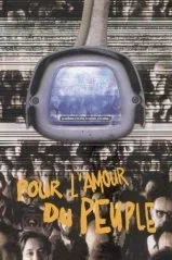 Affiche du film Pour l'amour du peuple