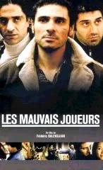 Affiche du film : Les mauvais joueurs