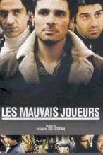 Affiche du film Les mauvais joueurs