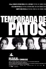 Affiche du film : Temporada de patos