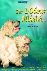 Affiche du film Par l'odeur alleche...