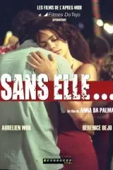 Affiche du film Sans elle...