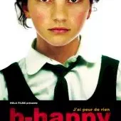 Photo du film : B-happy, j'ai peur de rien