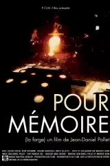 Affiche du film : Pour memoire (la forge)