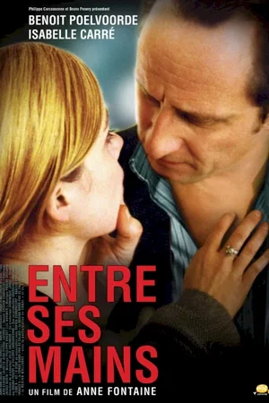 Affiche du film : Entre ses mains