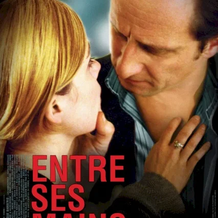 Miniature photo du film : Entre ses mains
