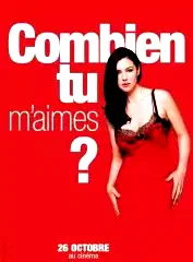 Affiche du film : Combien tu m'aimes ?