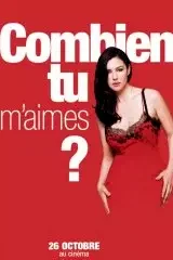 Affiche du film : Combien tu m'aimes ?