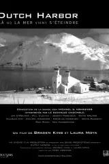 Affiche du film Dutch harbor, là où la mer vient s'éteindre