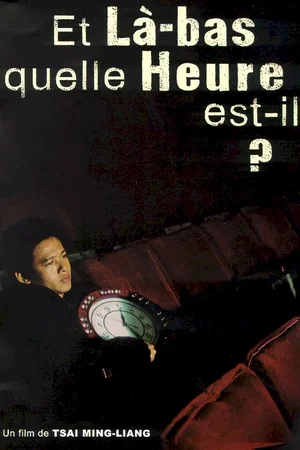 Affiche du film : Et là-bas, quelle heure est-il ?