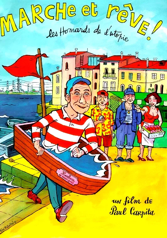 Affiche du film : Marche et rêve ! Les homards de l'Utopie