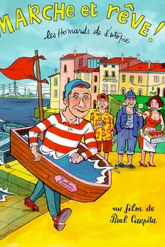 Affiche du film Marche et rêve ! Les homards de l'Utopie