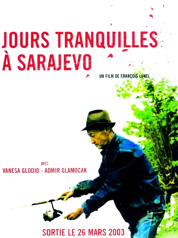 Affiche du film : Jours tranquilles a sarajevo