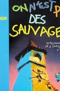 Affiche du film On n'est pas des sauvages !