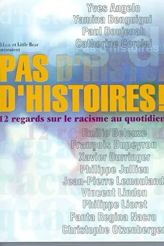 Affiche du film Pas d'histoires ! (12 regards sur le racisme au quotidien)