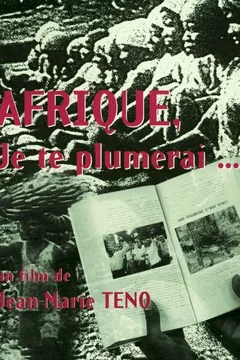 Affiche du film Afrique, Je Te Plumerai