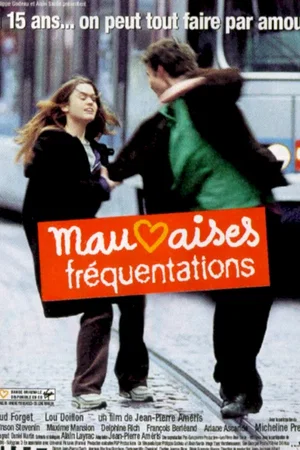 Affiche du film : Mauvaises fréquentations