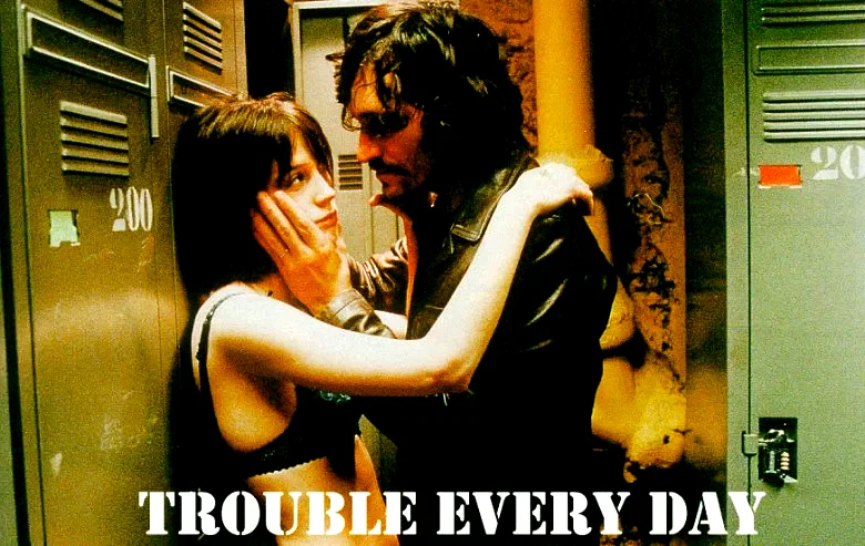 Affiche du film : Trouble every day